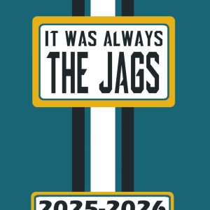 Jacksonville It Was Always the Jags Game Day Planner 2025-2026 Monthly Weekly Daily Planner with To-Do List, Notes, Goals, Calendars